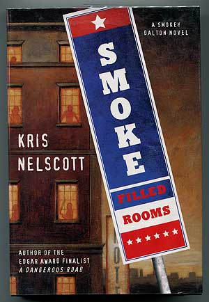 Item #303727 Smoke-Filled Rooms. Kris NELSCOTT.