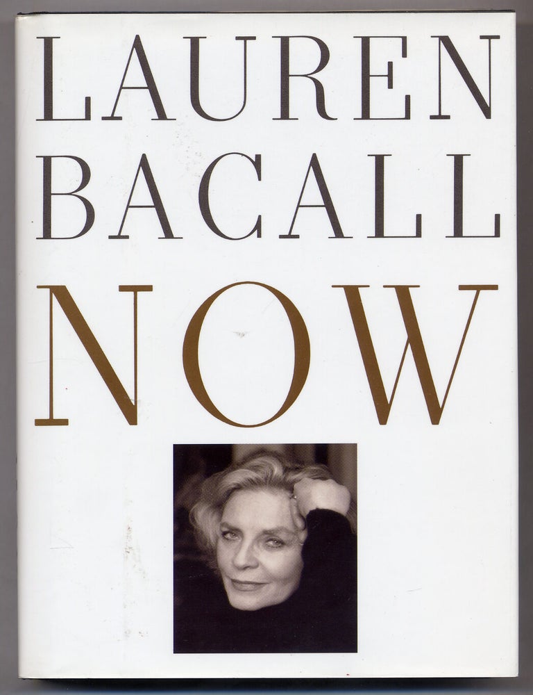 Item #303832 Now. Lauren BACALL.