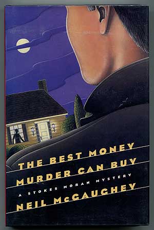Item #303929 The Best Money Murder Can Buy. Neil MCGAUGHEY.