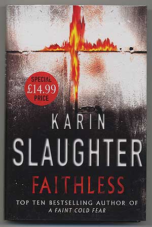 Item #303957 Faithless. Karin SLAUGHTER.
