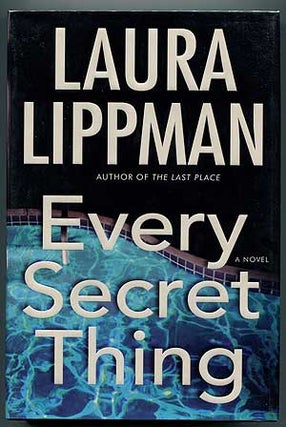 Every Secret Thing. Laura LIPPMAN.