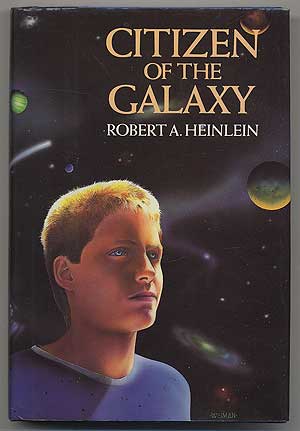 Item #304122 Citizen of the Galaxy. Robert A. HEINLEIN.