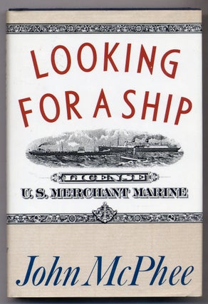 Item #304133 Looking for a Ship. John MCPHEE
