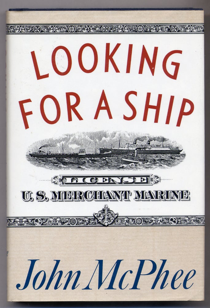 Item #304133 Looking for a Ship. John MCPHEE.