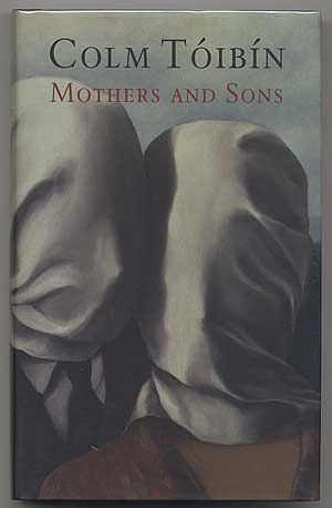 Item #304159 Mothers and Sons. Colm TOIBIN.