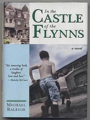 In the Castle of the Flynns: A Novel. Michael RALEIGH.