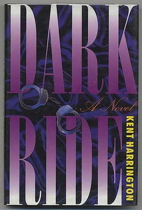 Dark Ride. Kent HARRINGTON.