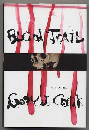 Item #304428 Blood Trail: A Novel. Gary J. COOK.
