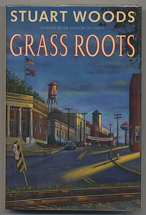 Item #304429 Grass Roots: A Novel. Stuart WOODS