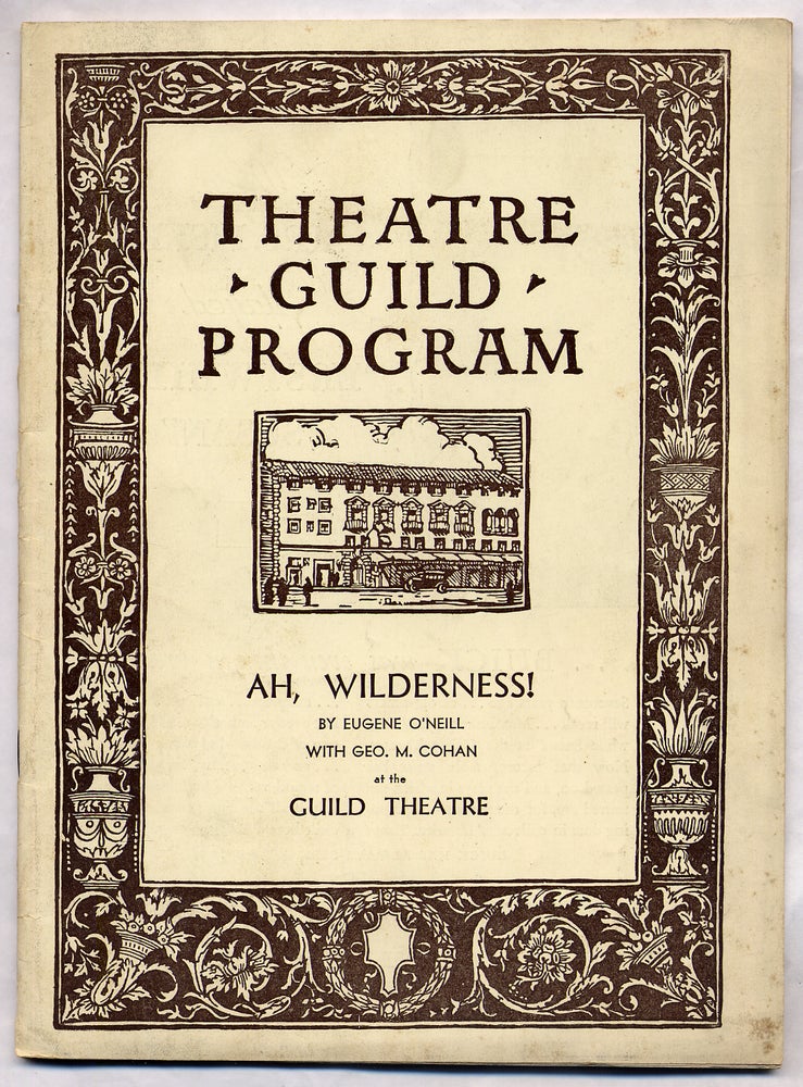 Item #304488 Theatre Guild Program: Ah, Wilderness. Eugene O'NEILL, George M. COHAN.