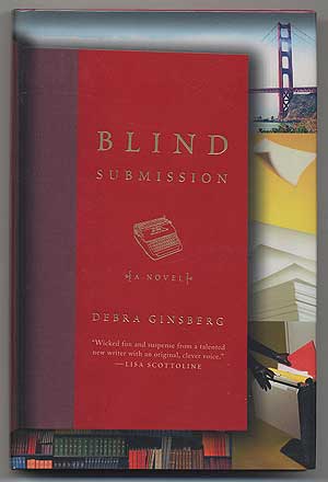 Item #304512 Blind Submission: A Novel. Debra GINSBERG.