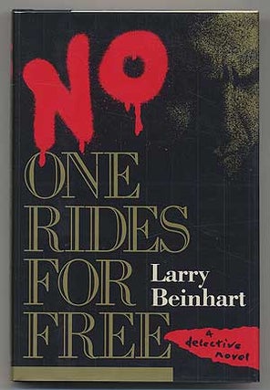 Item #304522 No One Rides for Free. Larry BEINHART