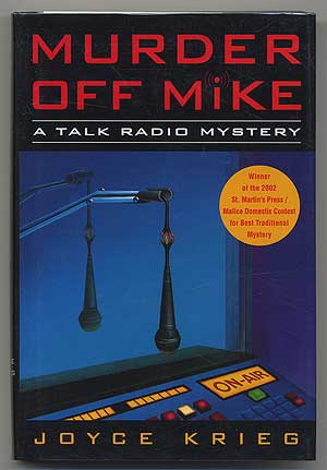 Item #304602 Murder off Mike: A Talk Radio Mystery. Joyce KRIEG.