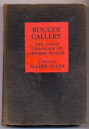 Item #304658 Rogues' Gallery: The Great Criminals of Modern Fiction. Ellery QUEEN