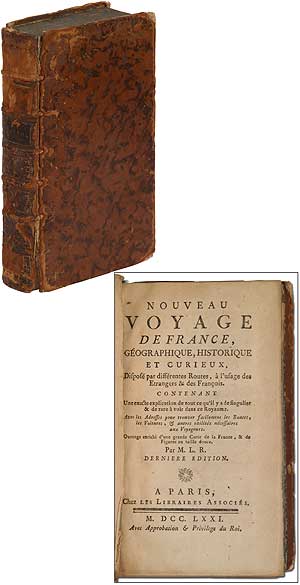 Item #304679 Nouveau Voyage de France, Géographique, Historique et Curieux, Disposé par différentes Routes, à l'usage des Etrangers & des Francois. M. L. R.
