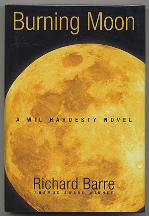 Item #304689 Burning Moon: A Wil Hardesty Novel. Richard BARRE.