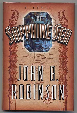Item #304729 The Sapphire Sea. John B. ROBINSON.