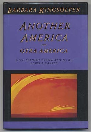Item #304760 Another America: Otra America. Barbara KINGSOLVER
