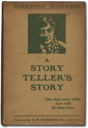 Item #304911 A Story Teller's Story. Sherwood ANDERSON