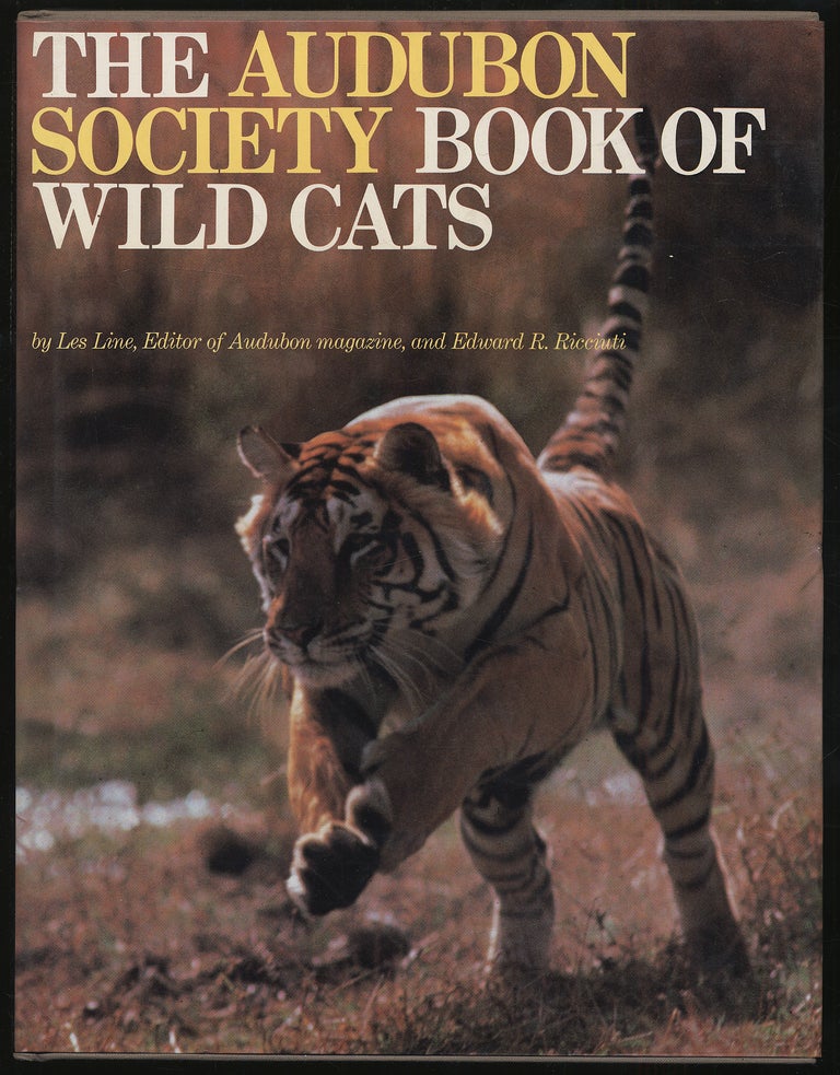 Item #305101 The Audubon Society Book of Wild Cats. Les LINE, Edward R. Ricciuti.