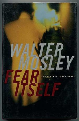 Item #305257 Fear Itself. Walter MOSLEY