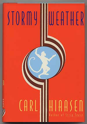 Item #305281 Stormy Weather: A Novel. Carl HIAASEN.