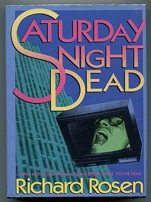Saturday Night Dead. Richard ROSEN.