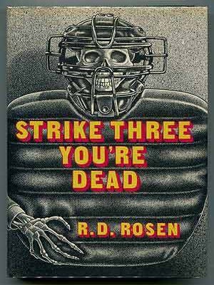 Strike Three You're Dead. R. D ROSEN.
