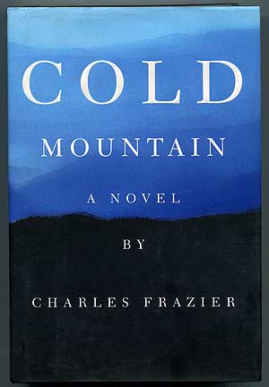 Item #305529 Cold Mountain. Charles FRAZIER.