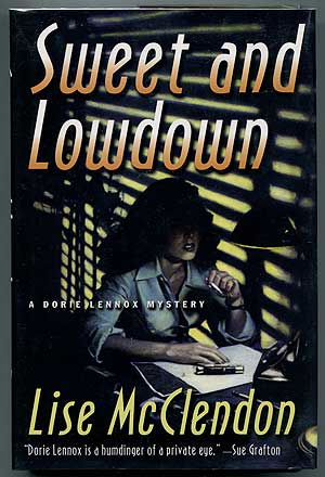 Item #305577 Sweet and Lowdown: A Dorie Lennox Mystery. Lise MCCLENDON.