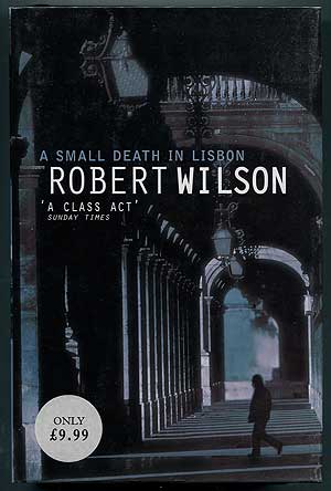 A Small Death in Lisbon. Robert WILSON.