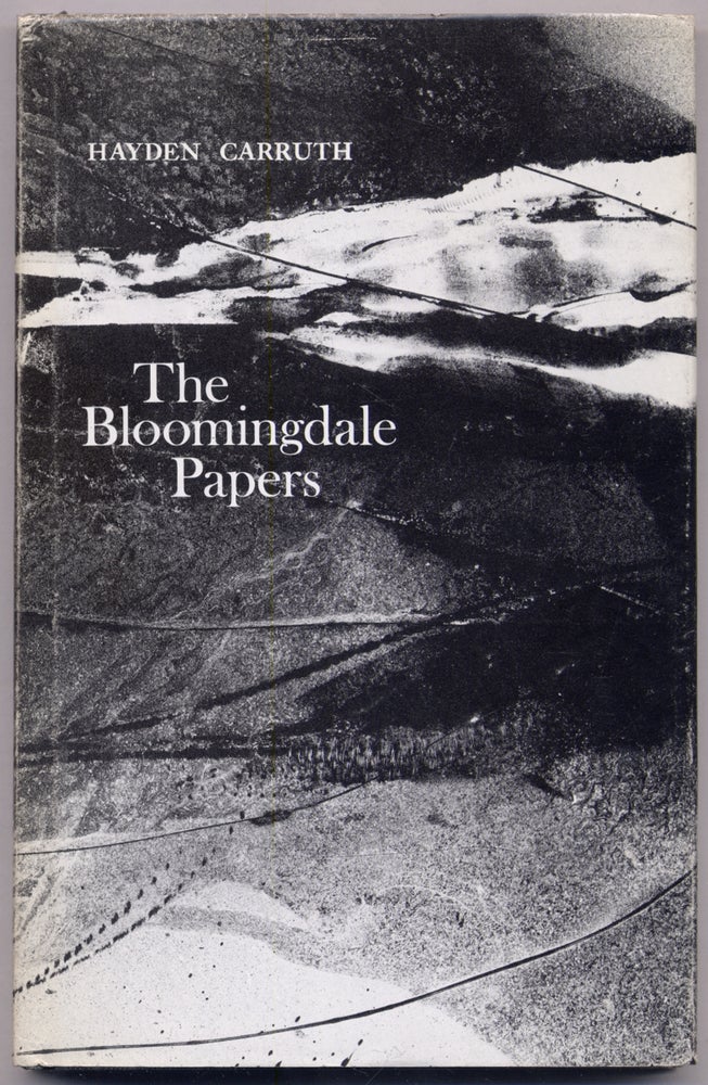 Item #305736 The Bloomingdale Papers. Hayden CARRUTH.