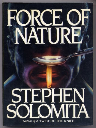 Force of Nature. Stephen SOLOMITA.