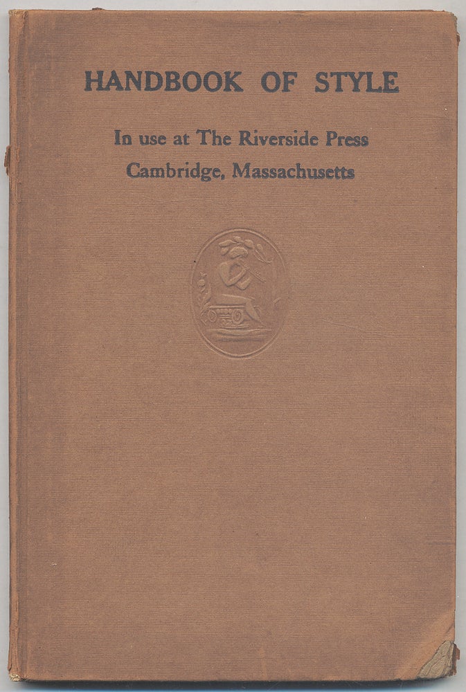 Item #305866 Handbook of Style: In use at The Riverside Press, Cambridge, Massachusetts