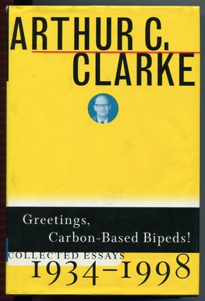 Greetings, Carbon-Based Bipeds!: Collected Essays 1934-1998