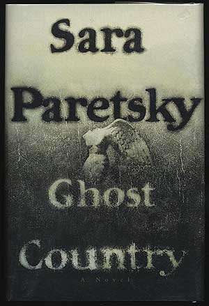 Item #305958 Ghost Country. Sara PARETSKY.