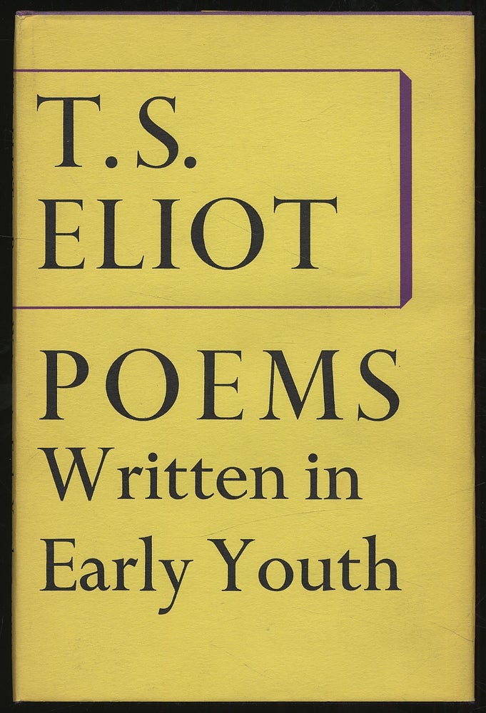 Item #306128 Poems Written in Early Youth. T. S. ELIOT.
