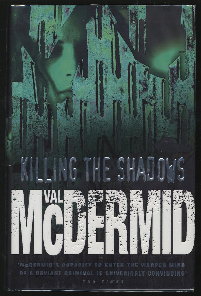 Item #306274 Killing the Shadows. Val McDERMID.
