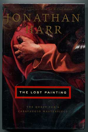 Item #306336 The Lost Painting. Jonathan HARR.