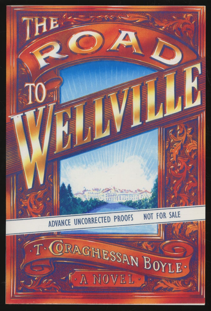 Item #306618 The Road to Wellville. T. Coraghessan BOYLE.
