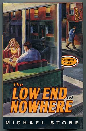 Item #306632 The Low End of Nowhere. Michael STONE.