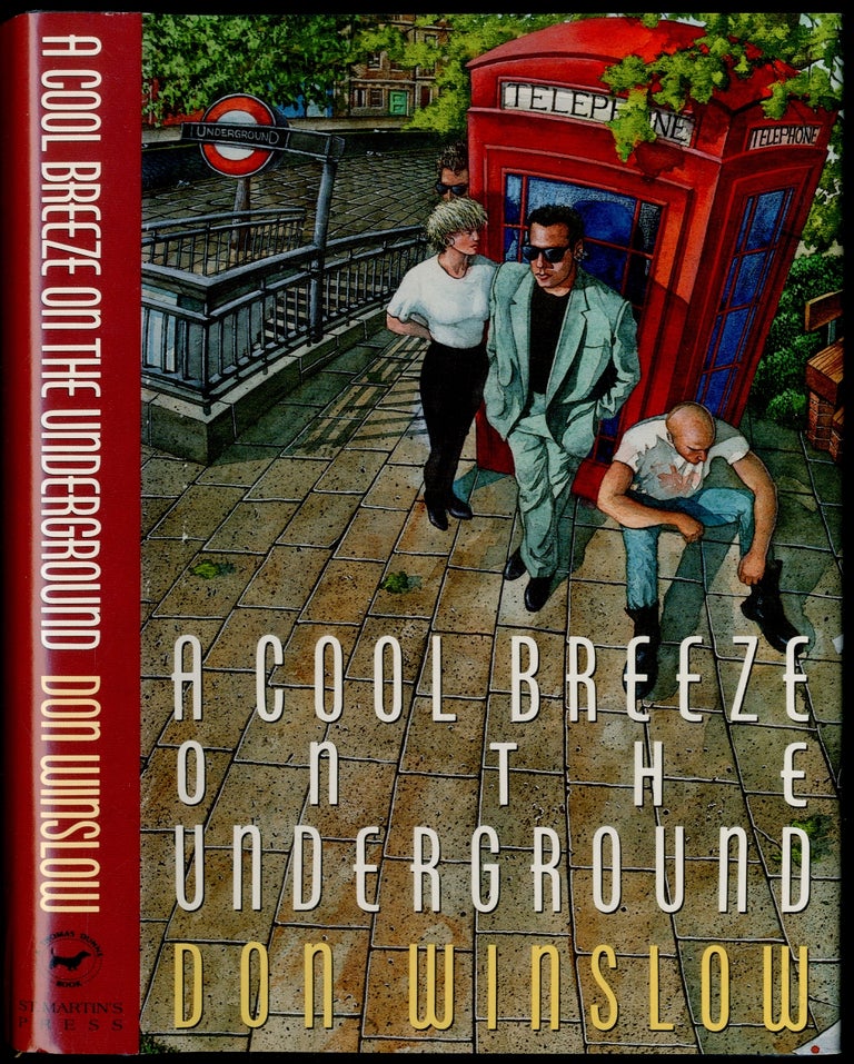 Item #306967 A Cool Breeze on the Underground. Don WINSLOW.