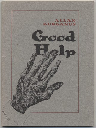 Good Help. Allan GURGANUS.