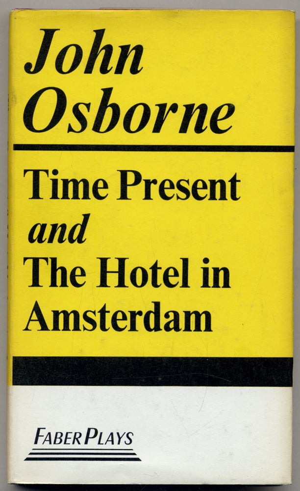 Item #307329 Time Present and The Hotel in Amsterdam. John OSBORNE.