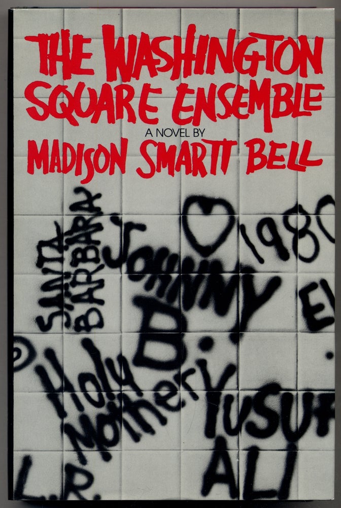 Item #307332 The Washington Square Ensemble. Madison Smartt BELL.