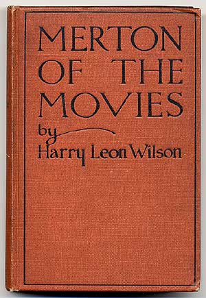 Item #30736 Merton of the Movies. Harry Leon WILSON.