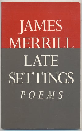 Item #307466 Late Settings: Poems. James MERRILL