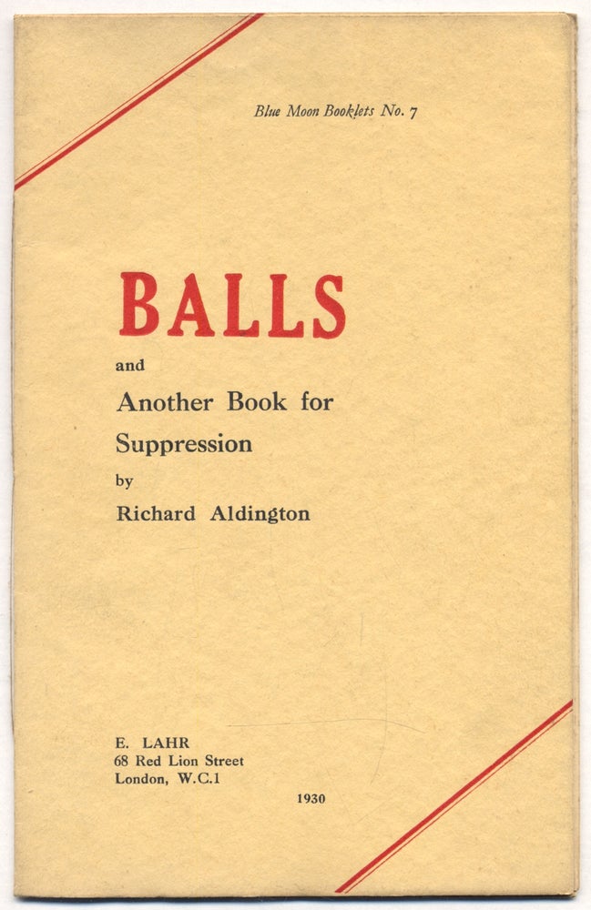 Item #307504 Balls and Another Book for Suppression. Richard ALDINGTON.