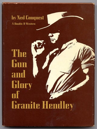 The Gun and Glory of Granite Hendley