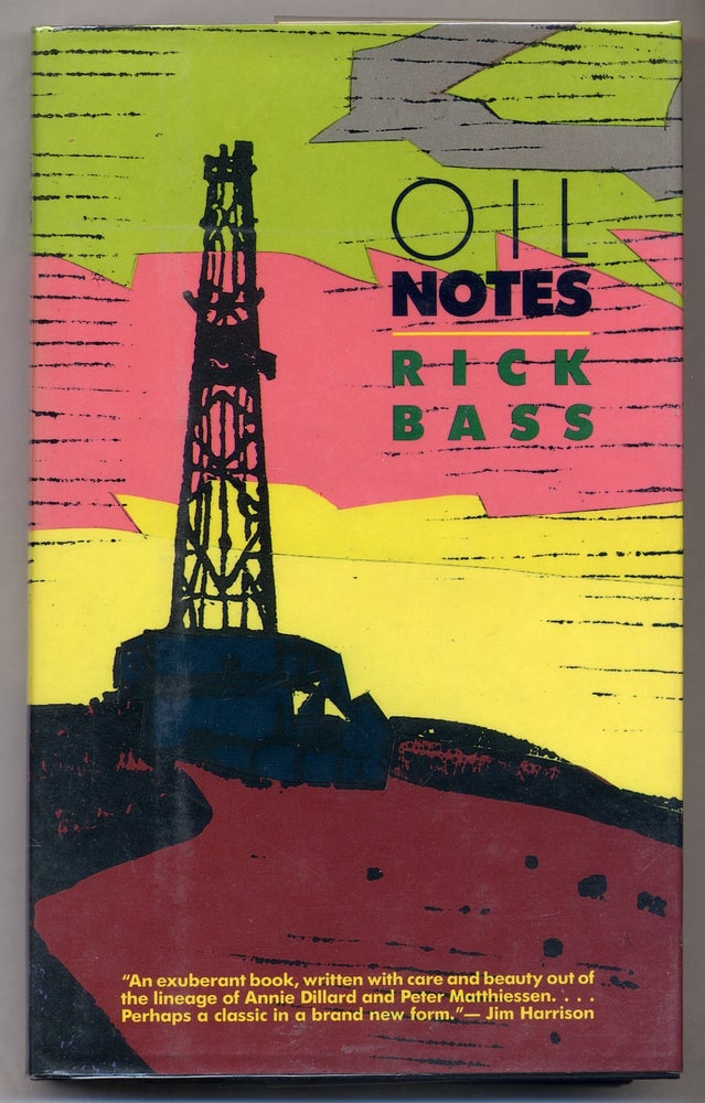 Item #307569 Oil Notes. Rick BASS.